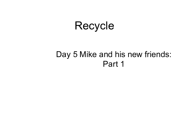 Recycle Mike’s happy days  课件（19张ppt）