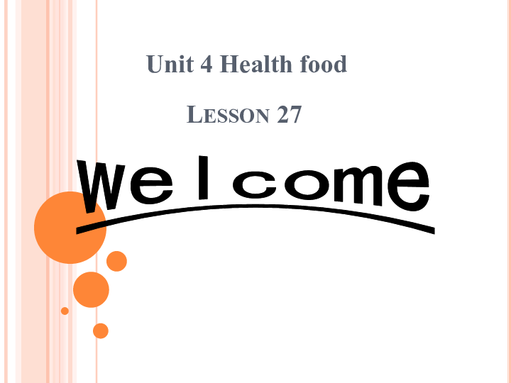 《Unit 4 Health food Lesson 27》课件  (共21张PPT)