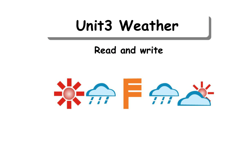 Unit 3  Weather B Read and write 课件(共29张PPT)