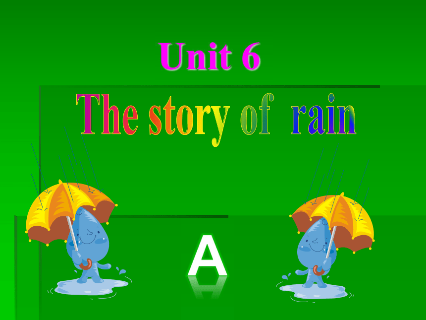 pep六年级英语上unit6The Story of Rain PartA课件