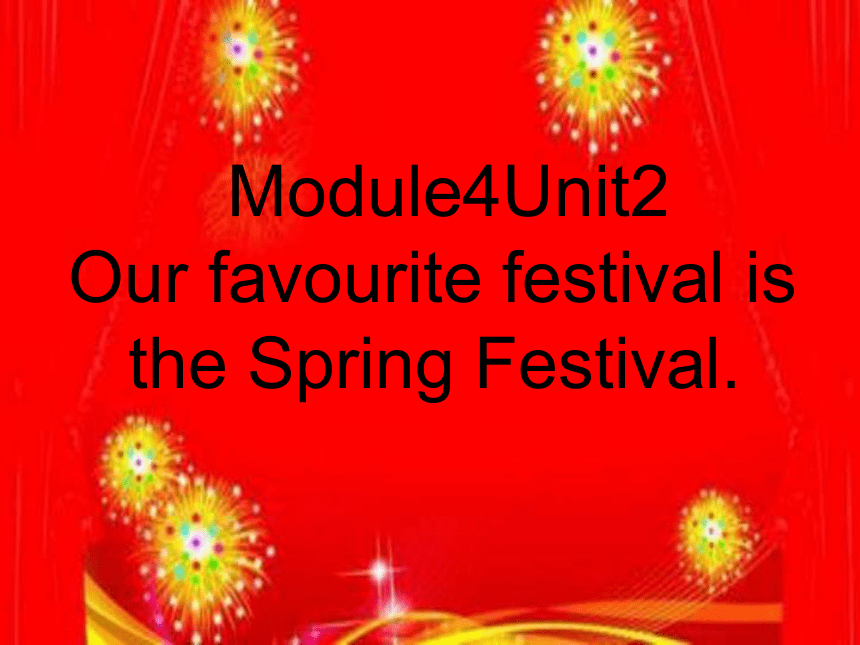 unit2ourfavouritefestivalisthespringfestival課件共19張ppt