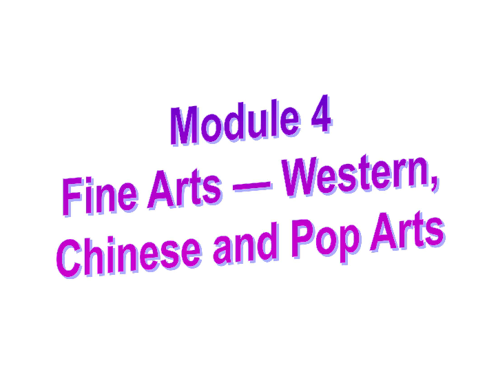 外研版高一英语必修二 Module 4  Fine Arts — Western  Chinese and Pop Arts Reading and vocabulary 课件（共86张PPT）