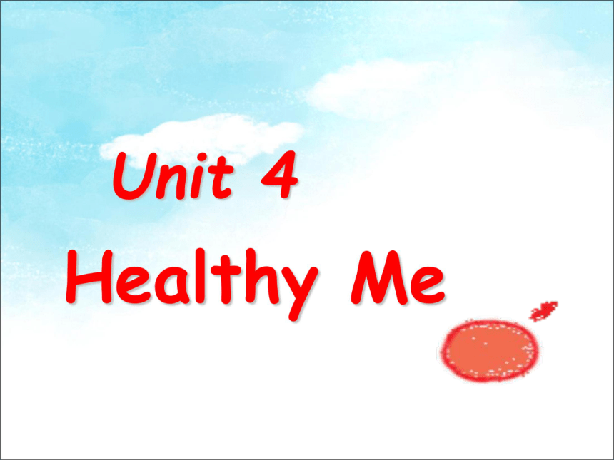 Unit 4 Healthy Me Lesson 20 Eat Good Food! 课件