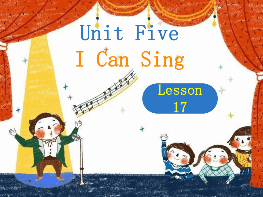 UNIT 5  I can sing Lesson 17 课件 (共39张PPT)