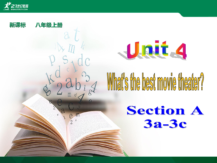 Unit 4 What’s the best movie theater? SectionA (3a-3c) 课件