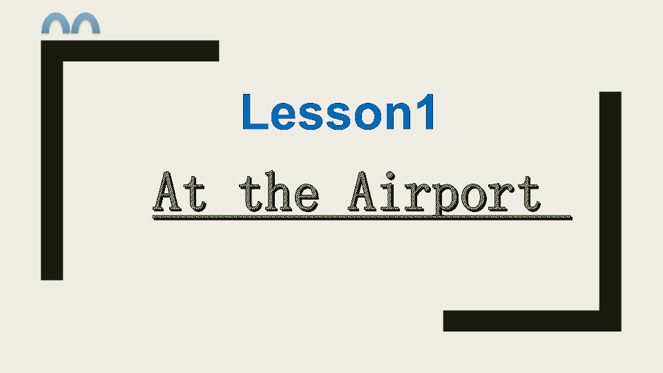 Lesson1 At the airport 课件（25张PPT）