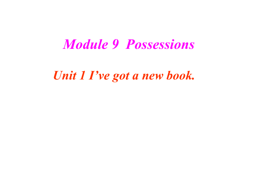 英语三年级下外研版(三起)《Moudle9Unit 1 I’ve got a new book》课件