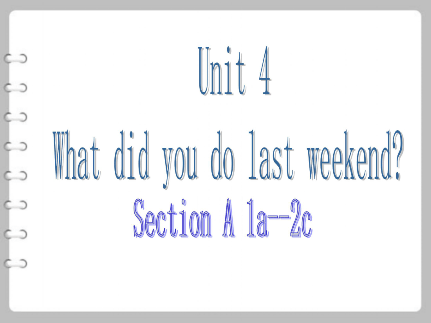 unit 4 what did you do last weekend 第一课时 课件 共21张ppt 21世纪教育网