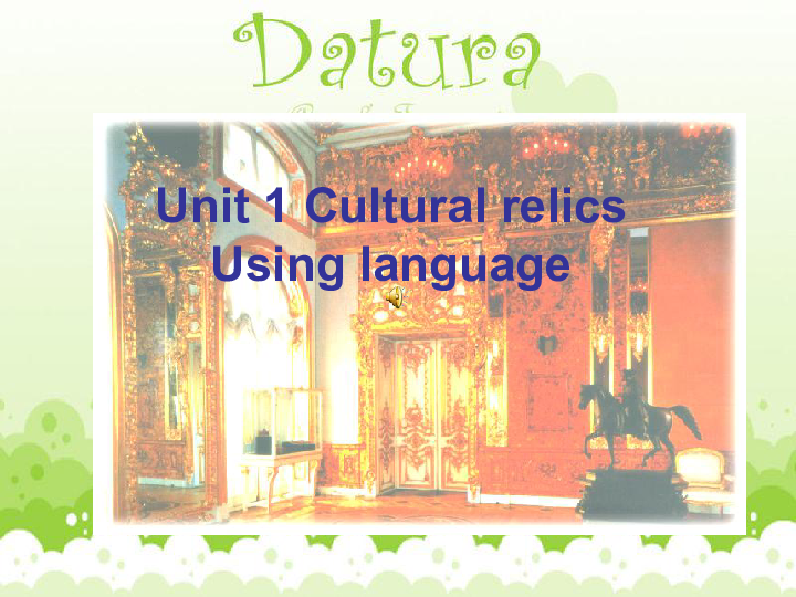 人教新课标必修2  Unit1 Cultural relice Using Language1 课件(20张PPT)