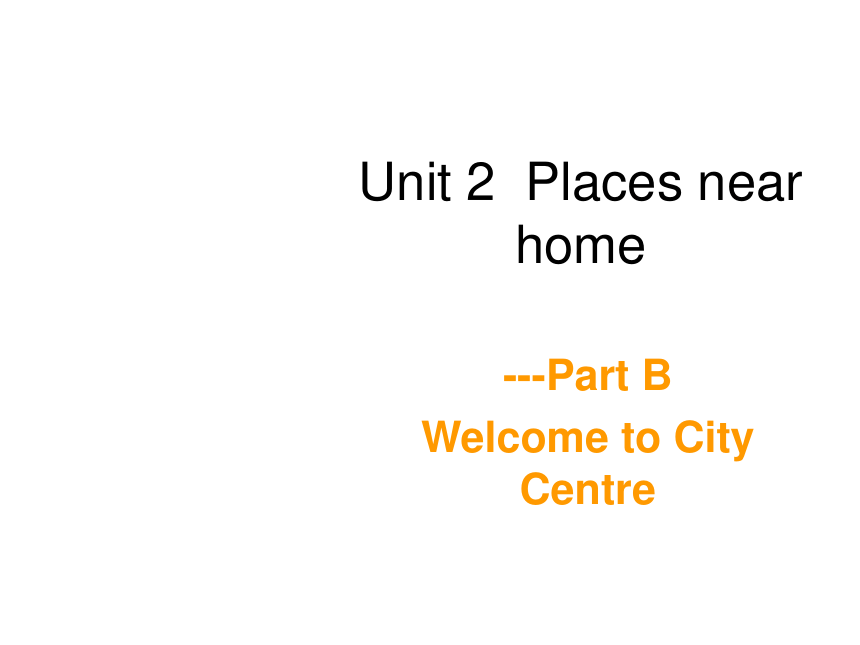 英语三年级上深港版《Unit 2 places near home》课件