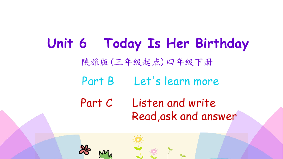 Unit 6 Today is her birthday 第三课时课件(共30张PPT)无音视频