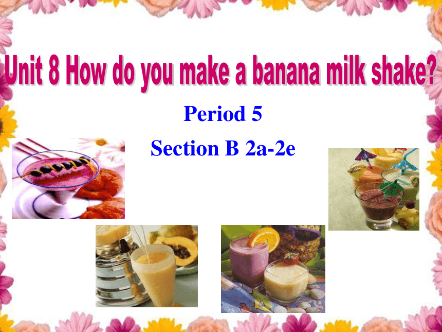 Unit How Do You Make A Banana Milk Shake Section B A E