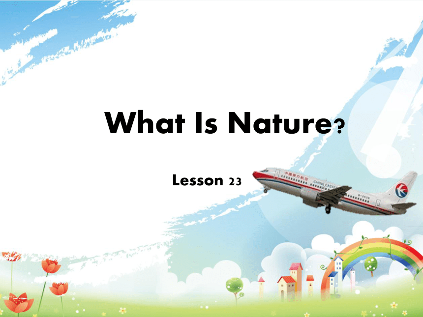 北京版（一年级起）四年级上册Unit7 What is nature？Lesson 23 课件（共34张ppt）