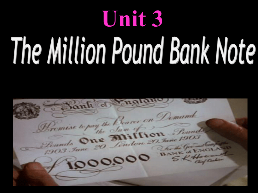 必修3 Unit 3 The Million Pound Bank Note Warming up （22PPT）