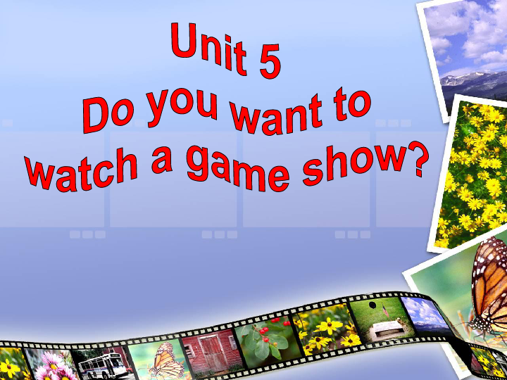 人教英语八年级上册 Unit 5 Do you want to watch a game show?Section B2a-2e(共35张PPT)