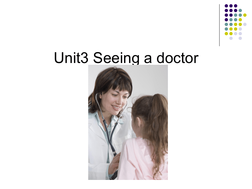 Unit 3 Seeing a doctor PC 课件