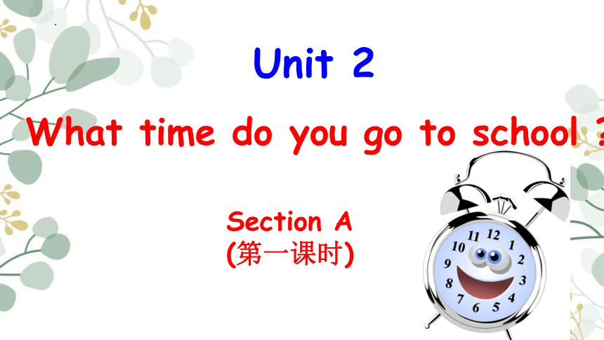 unit-2-what-time-do-you-go-to-school-section-a-1a-1c-32-ppt-21