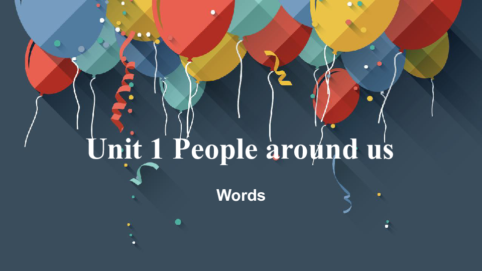 Module1 People and places Unit 1 People around us Words 课件24张PPT