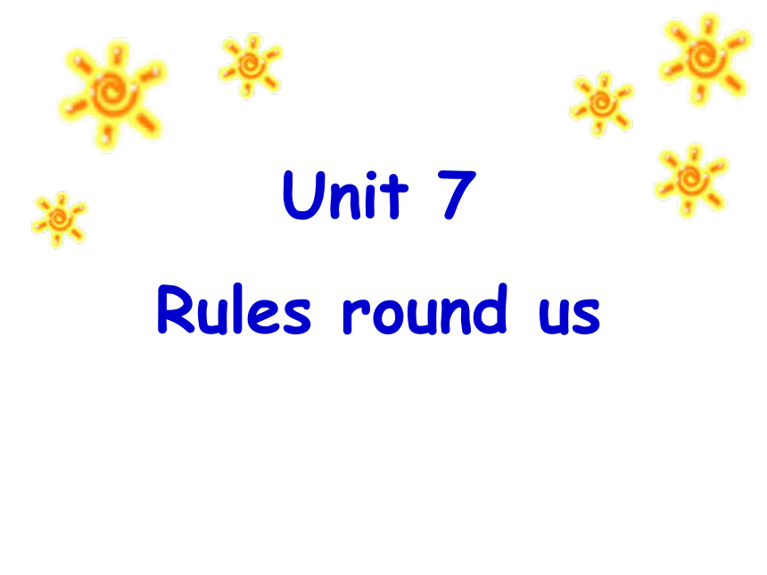 Unit 7 Rules round us 课件