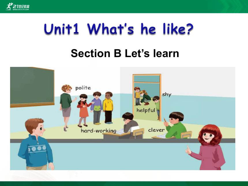 Unit 1 What's He Like? B Let's Learn (公开课)课件-21世纪教育网