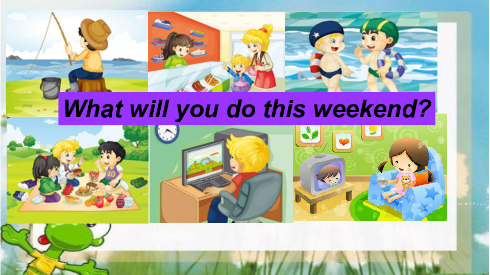 Unit 5 What will you do this weekend ? Lesson 30 Revision 课件（24张PPT）