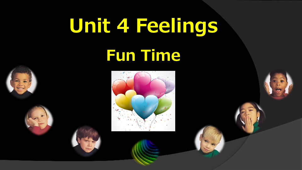 Unit 4 Feelings Fun Time 课件(共15张PPT)