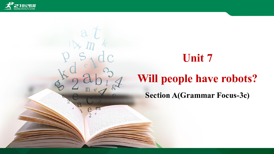 Unit 7 Will people have robots? Section A (Grammar Focus-3c) 课件
