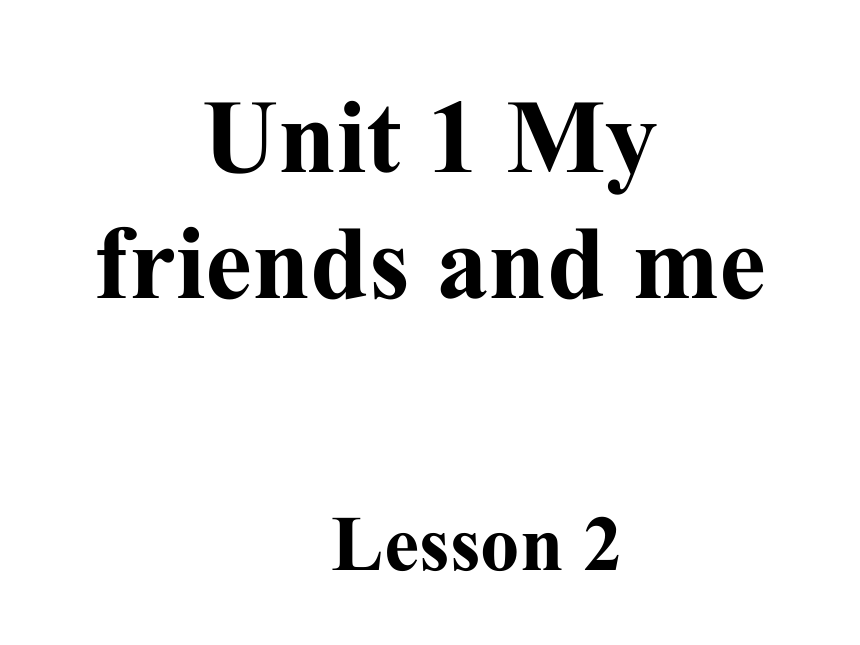 Unit 1 My friends and me Lesson 2 职业学习课件