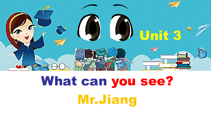 Unit 3 what can you see? 课件(共27张PPT)