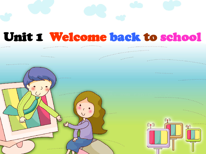Unit 1 Welcome back to school 课件 (共29张PPT)