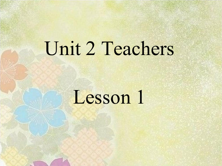 Unit 2 Teachers Lesson 1 (共15张PPT)