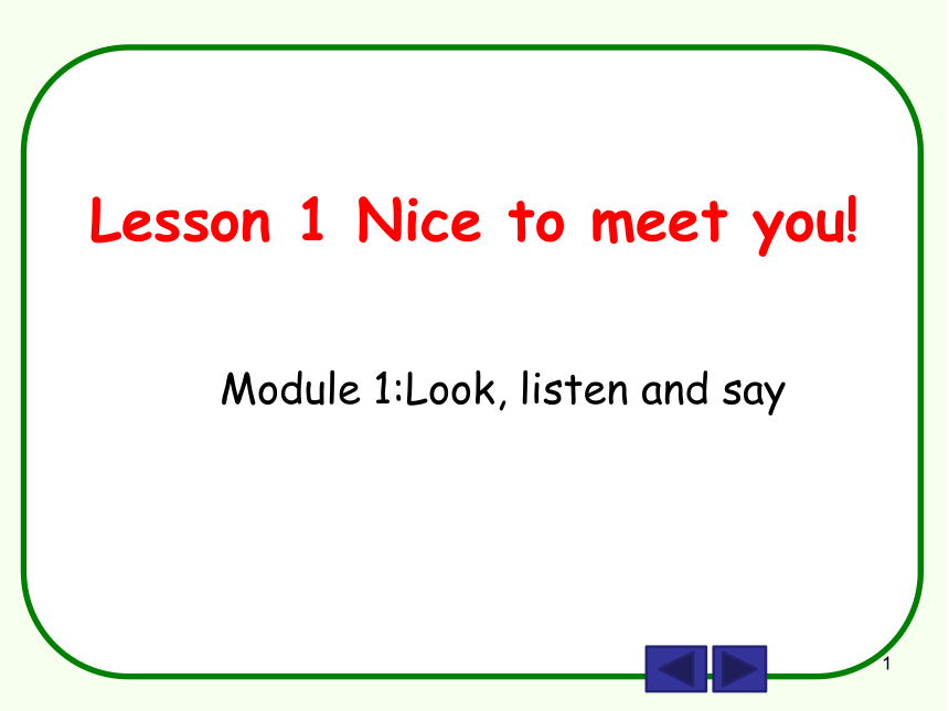 Lesson 1 Nice to meet you. 课件