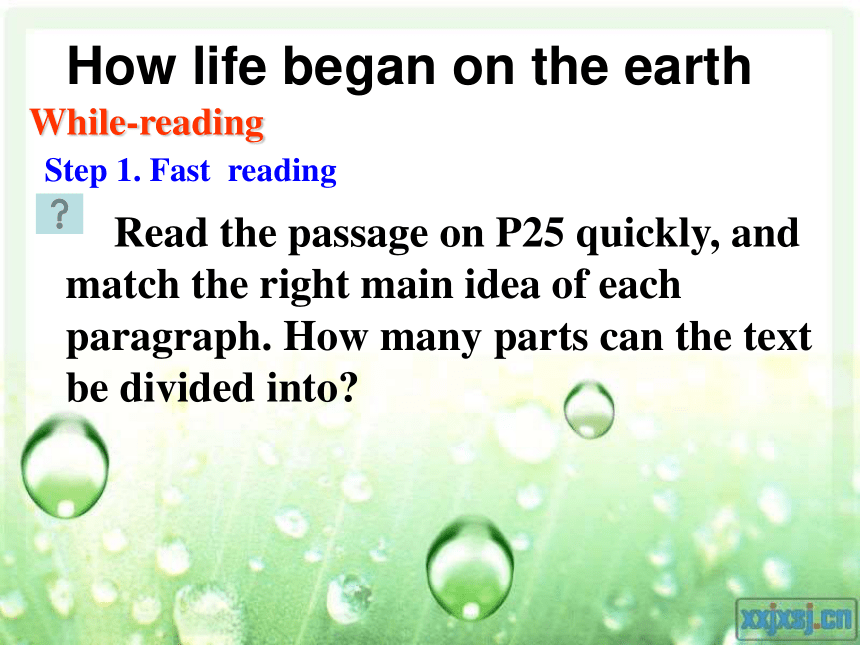 Unit 4 Astronomy: the science of the stars how  life  began  on  the  earth 课件