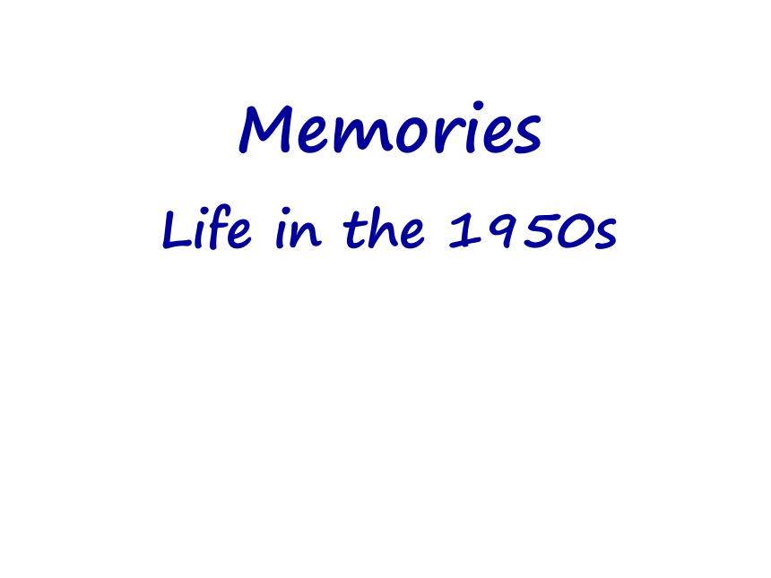 Unit 5 Memories.Lesson 15 Life in the 1950s.课件 (共38张PPT)