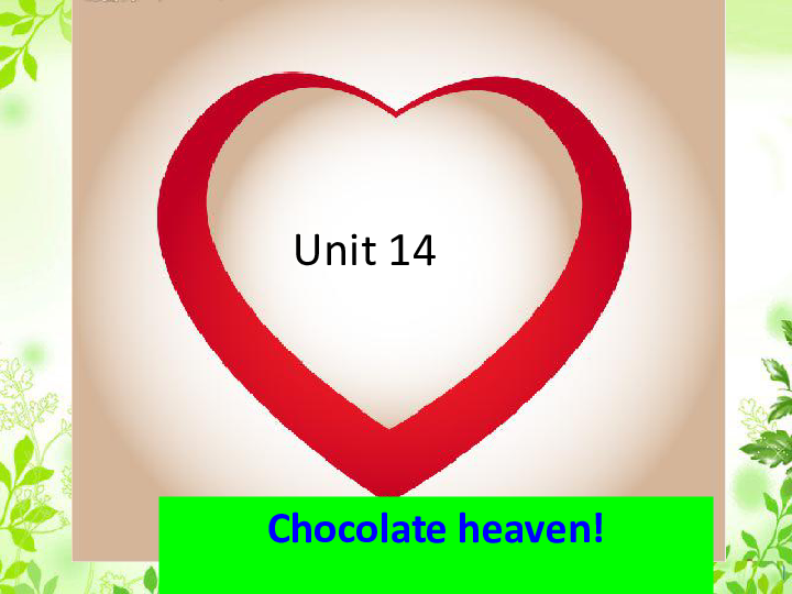 新概念英语青少版2A：Unit 14 Chocolate haven! 课件（50张PPT）