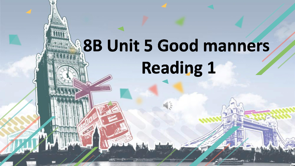 8B Unit5 Good manners Reading1公开课课件（24张PPT）