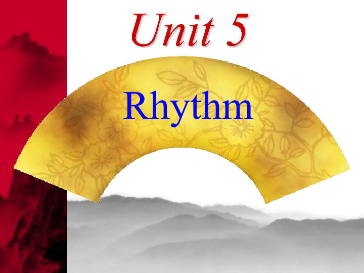 模块2 Unit 5 Rhythm Revision课件 (共22张PPT)