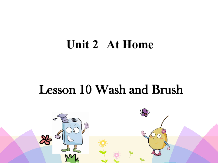 Lesson 10 Brush and wash 课件(共18张PPT)   无音视频