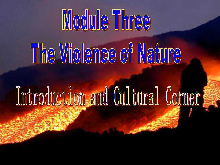 外研版Book3 Module 3 The Violence of Nature Period1 Introduction  Cultural Corner课件(共35张PPT