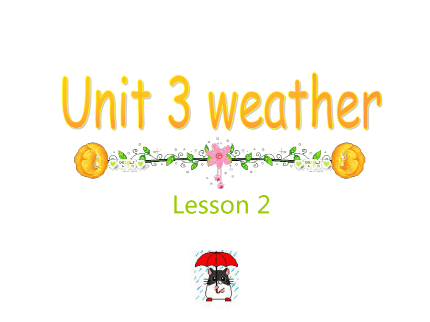 英语二年级下新蕾快乐《unit 3 weather》课件