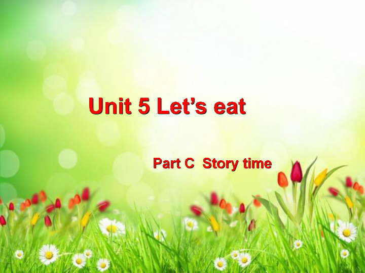 Unit 5 Let’s eat! PC Story time 课件 （22张PPT）