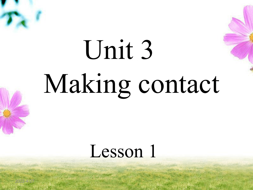Unit 3 Making contact Lesson 1 课件