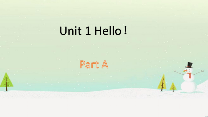 Unit 1 Hello！ Part A 课件 29张