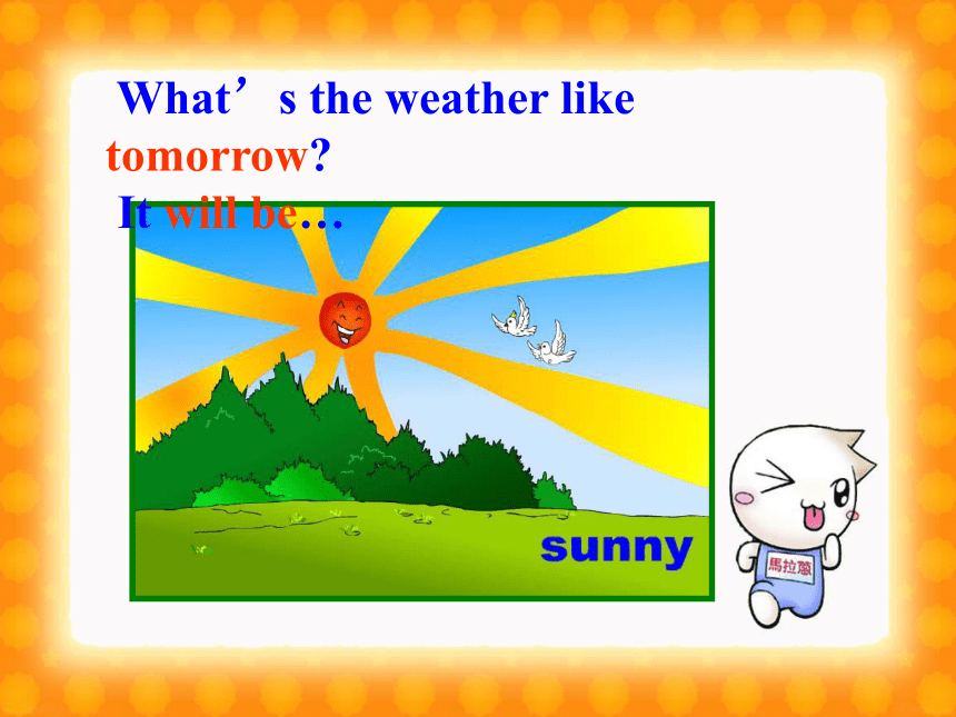 Lesson 3 It will be sunny this Sunday 课件