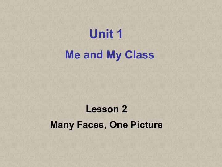 冀教英语八上 Unit 1 Me and My Class   Lesson 2 Many Faces, One Picture课件（共32张PPT）