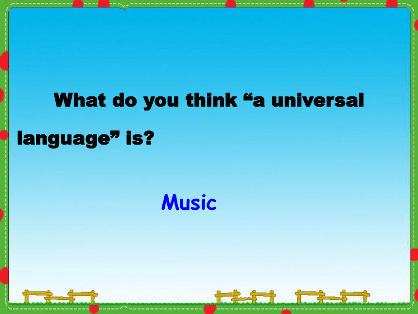 课件：Unit2 The universal language-welcome to the unit and reading（共177张PPT）