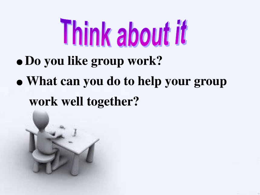 Unit 9 Communication.Lesson 53 Working in Groups.课件