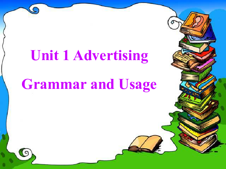 译林牛津版高中英语模块四Unit1 Advertising Grammar and usage 课件（共45张PPT）