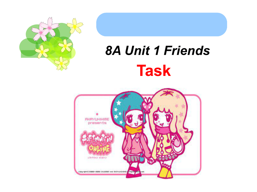 牛津译林版8A Unit1 Friends Task课件（1课时）