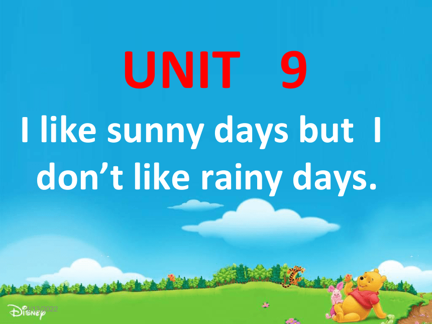 Unit 9 I like sunny days but Idon't like rainy days 课件